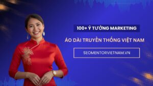 100+ ý tưởng marketing hay về áo dài truyền thống Việt Nam