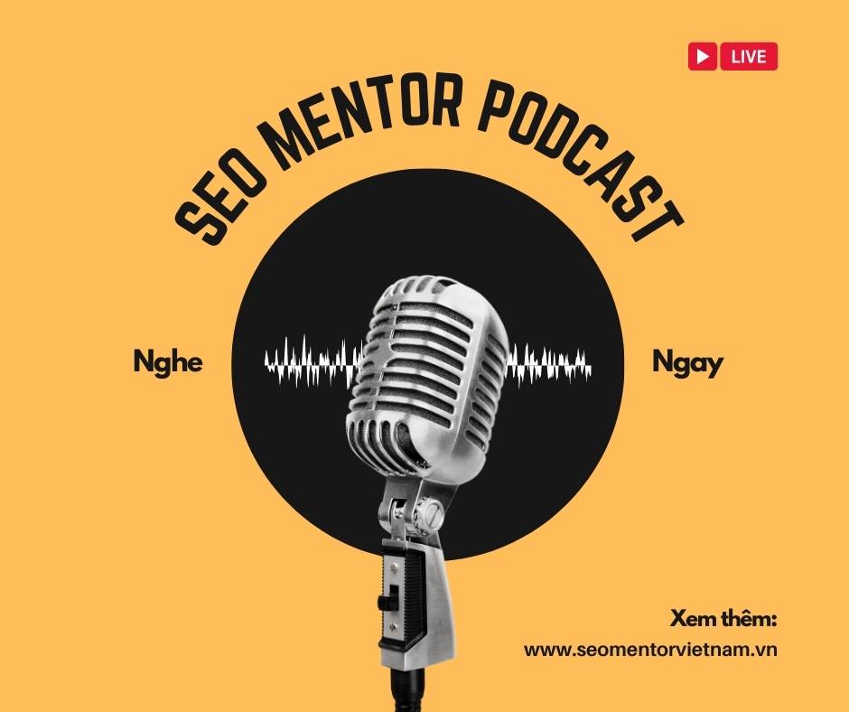 SEO Mentor Podcast tại Việt Nam