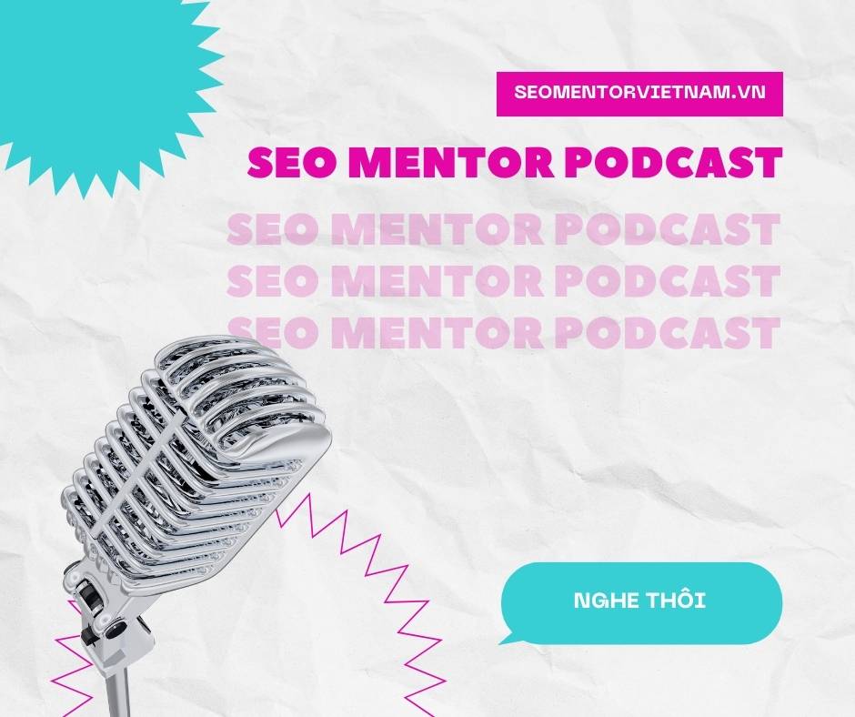 SEO Mentor Podcast tại Việt Nam