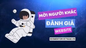 Tại sao nên cho người không chuyên đánh giá website của bạn?
