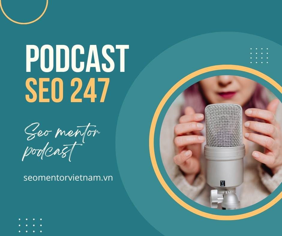 SEO Podcast hàng đầu tại Việt Nam