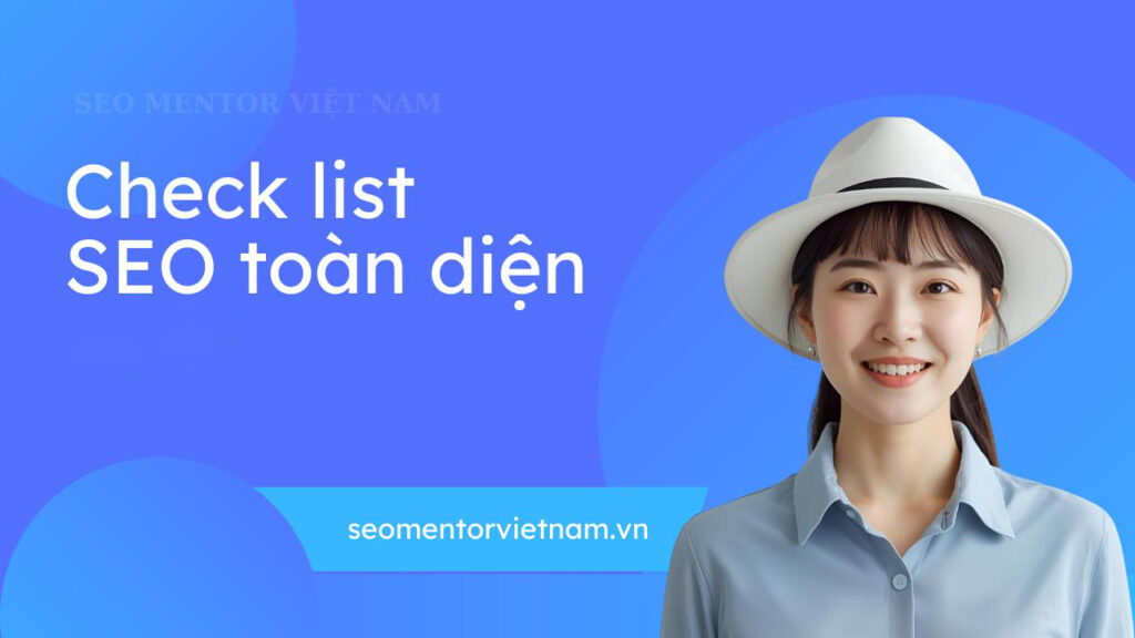 Checklist SEO Toàn Diện - Update liên tục