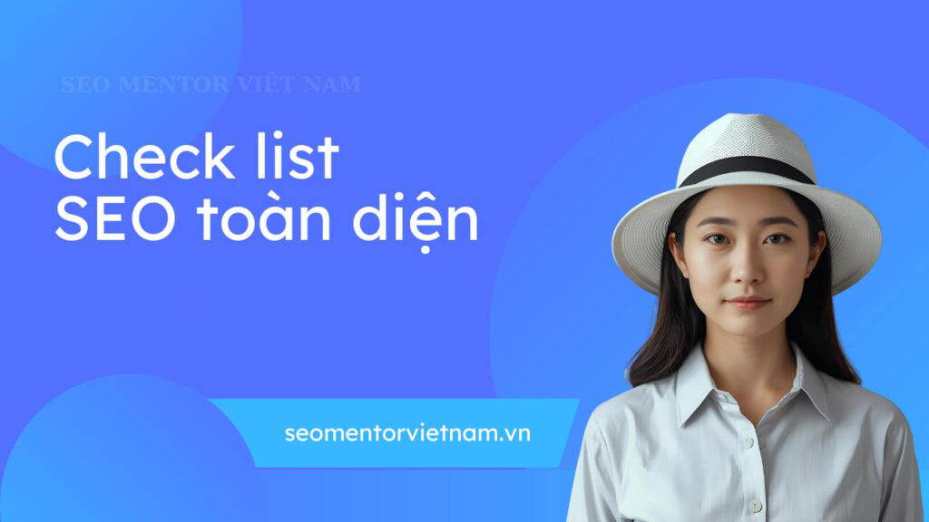Checklist SEO Toàn Diện - Update liên tục